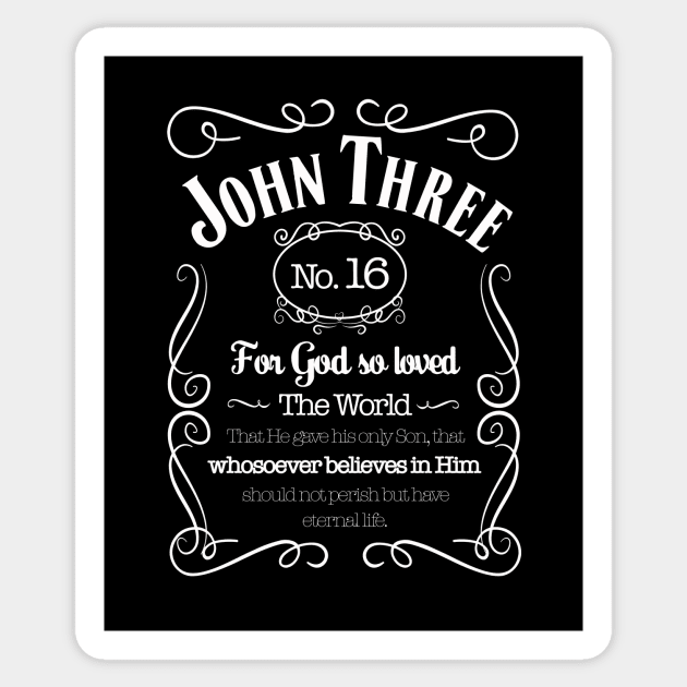 John Three Sixteen, For God so loved the world that He gave His only Son, that whosoever believes in Him should not perish but have eternal life, white text Sticker by Selah Shop